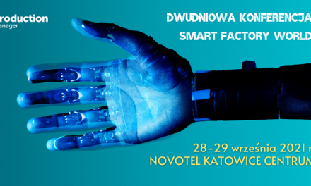 2 dniowa konferencja Smart Factory World !