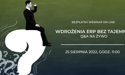 Wdrożenia ERP bez tajemnic – Q&A na żywo