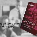 28 pytań o wdrożenie systemu ERP w firmie produkcyjnej