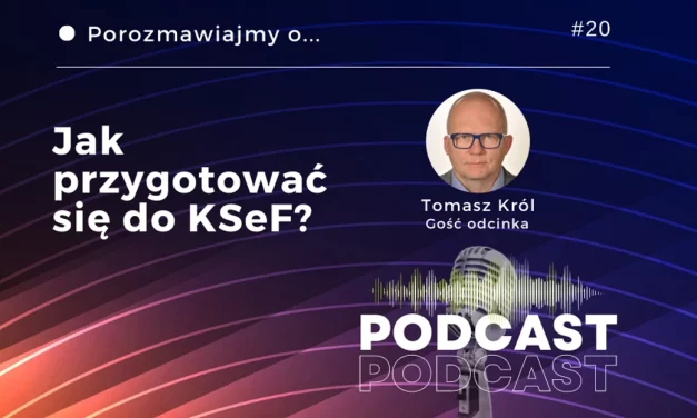 Jak przygotować się do KSeF? – podcast