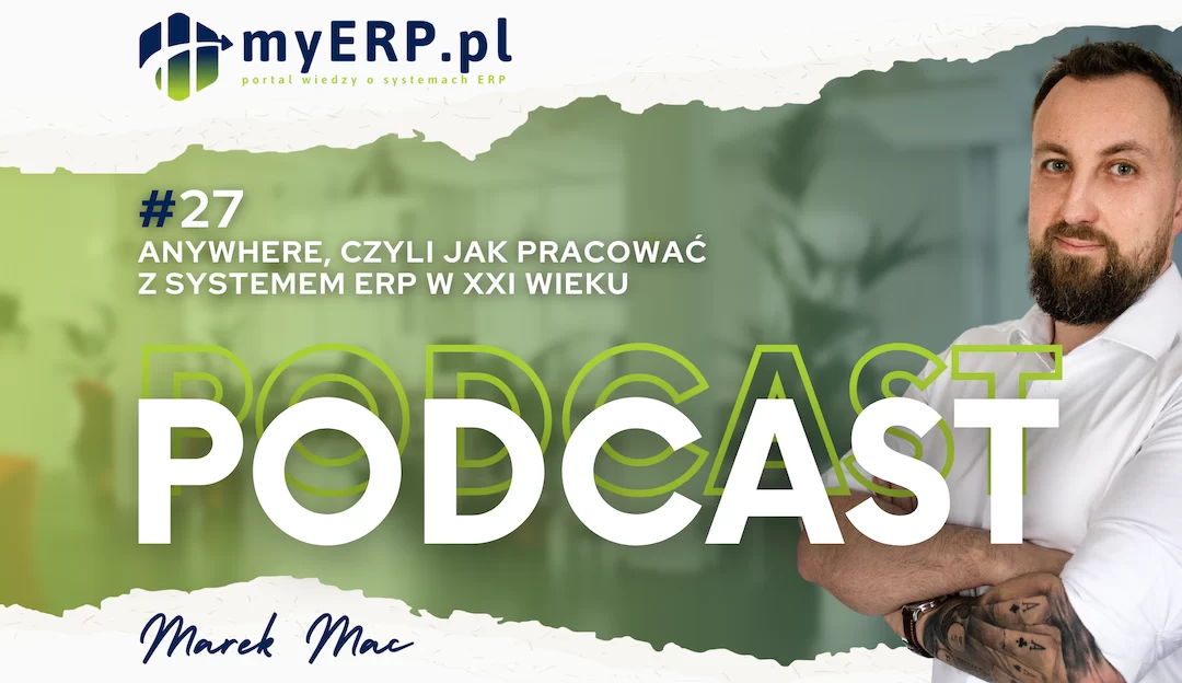 Anywhere czyli jak pracować z systemem ERP w XXI wieku – podcast