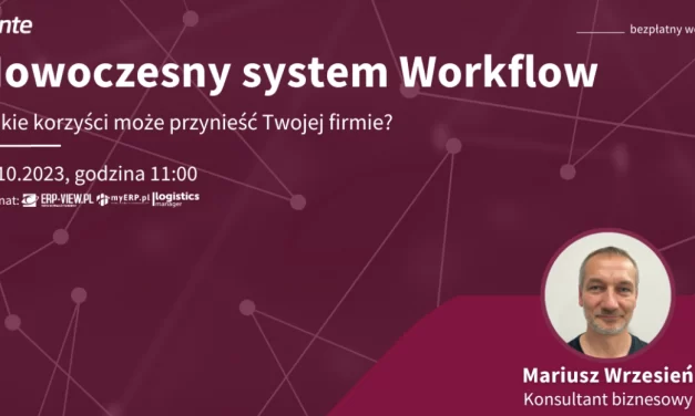 Nowoczesny system Workflow – jakie korzyści może przynieść Twojej firmie
